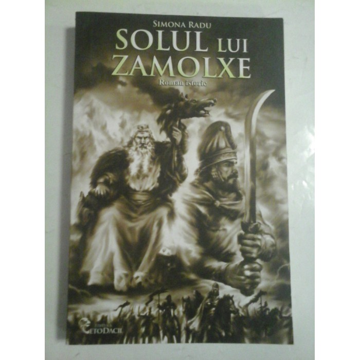 SOLUL  LUI  ZAMOLXE  (roman istoric)  -  SIMONA  RADU 
